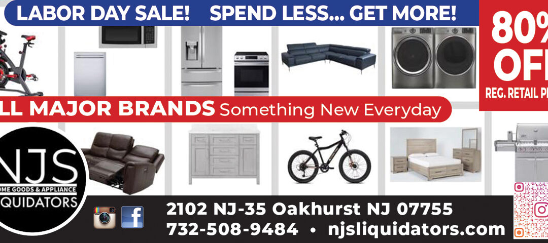 NJS Liquidators In Oakhurst…Home Goods, Appliances, Furniture & More…Up To 80% OFF