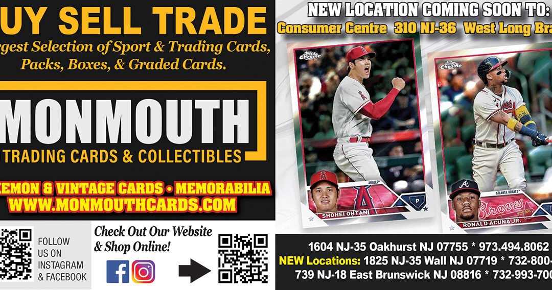 Monmouth Cards Buy! Sell! Trade! Oakhurst & Wall Twp…Coming Soon To West Long Branch