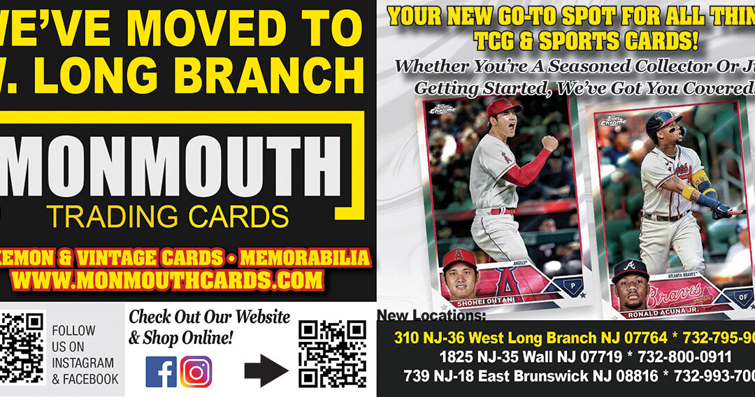 Monmouth Trading Cards…New Location In West Long Branch