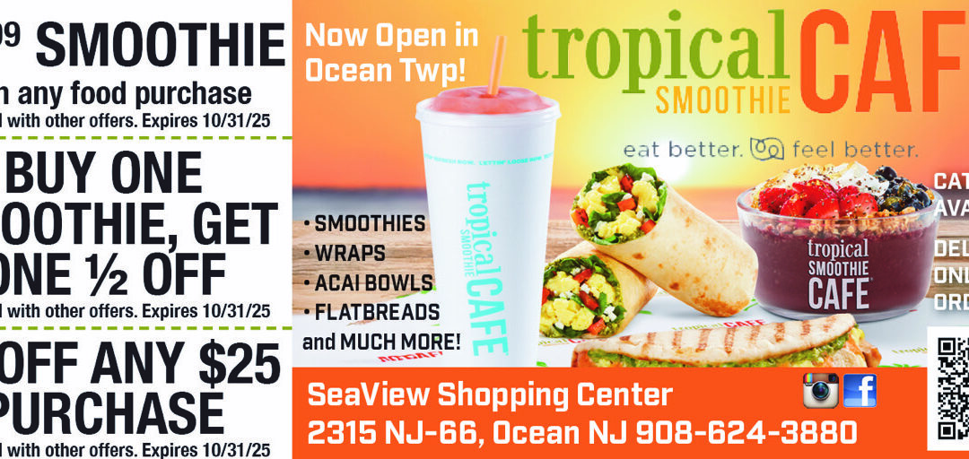 Tropical Smoothie Cafe Serving Smoothies, Wraps, Acai Bowls, Flatbreads In Ocean & More