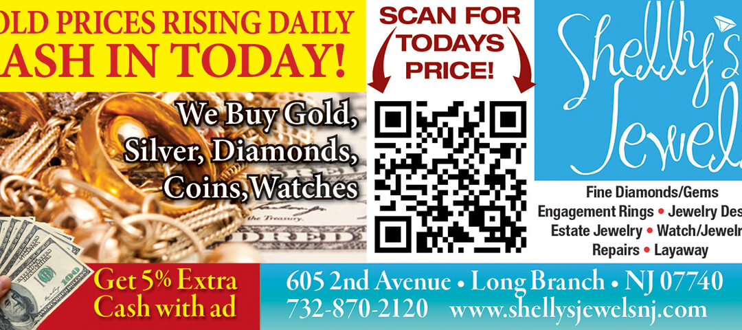 Shelly’s Jewels-Gold Prices Rising Daily-Cash in Today!