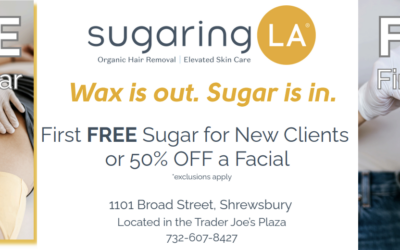 Sugaring LA-Organic Hair Removal In Shrewsbury-First Sugar Is FREE!