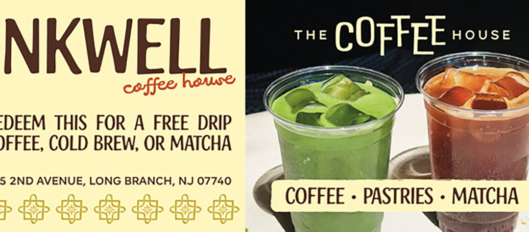 The Inkwell Coffee House In Long Branch -Redeem Coupon For FREE Drip Coffee, Cold Brew Or Matcha
